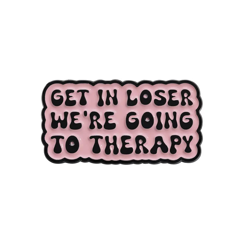 Get in Loser Pin 1pcs Good Girls Club